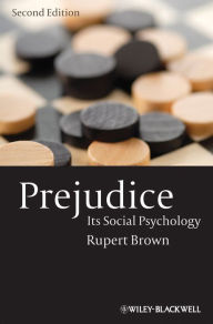 Title: Prejudice: Its Social Psychology, Author: Rupert Brown