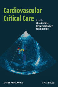 Title: Cardiovascular Critical Care, Author: Mark J.D. Griffiths