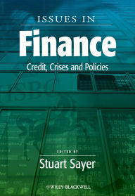 Title: Issues in Finance: Credit, Crises and Policies, Author: Stuart Sayer