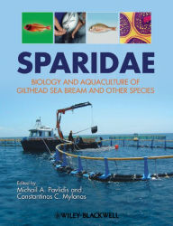 Title: Sparidae: Biology and Aquaculture of Gilthead Sea Bream and Other Species, Author: Michalis A. Pavlidis