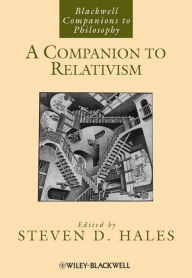 Title: A Companion to Relativism, Author: Steven D. Hales