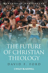 Title: The Future of Christian Theology, Author: David F. Ford