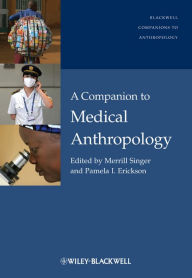 Title: A Companion to Medical Anthropology, Author: Merrill Singer