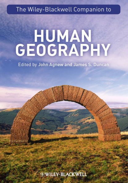 The Wiley-Blackwell Companion to Human Geography