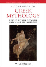 Title: A Companion to Greek Mythology, Author: Ken Dowden