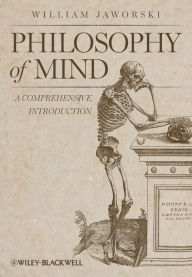 Title: Philosophy of Mind: A Comprehensive Introduction, Author: William Jaworski