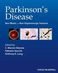 Title: Parkinson's Disease: Non-Motor and Non-Dopaminergic Features, Author: C. Warren Olanow