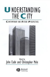 Title: Understanding the City: Contemporary and Future Perspectives, Author: John Eade