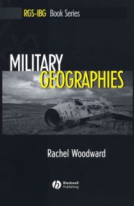 Title: Military Geographies, Author: Rachel Woodward