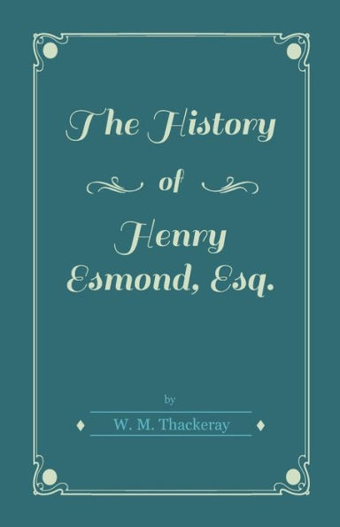 The History of Henry Esmond, Esq.