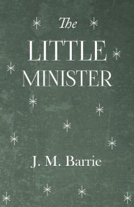 Title: The Little Minister, Author: J. M. Barrie