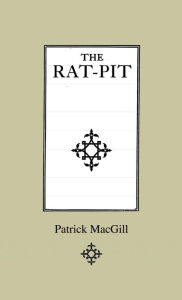 Title: The Rat-Pit, Author: Patrick Macgill