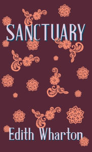 Title: Sanctuary, Author: Edith Wharton