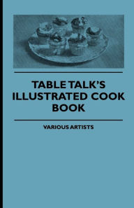 Title: Table Talk's Illustrated Cook Book, Author: Various