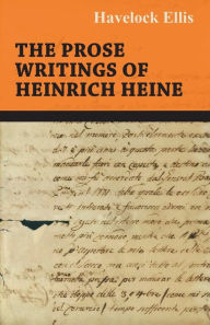 Title: The Prose Writings of Heinrich Heine, Author: Heinrich Heine
