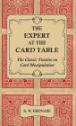 The Expert At The Card Table - The Classic Treatise On Card Manipulation