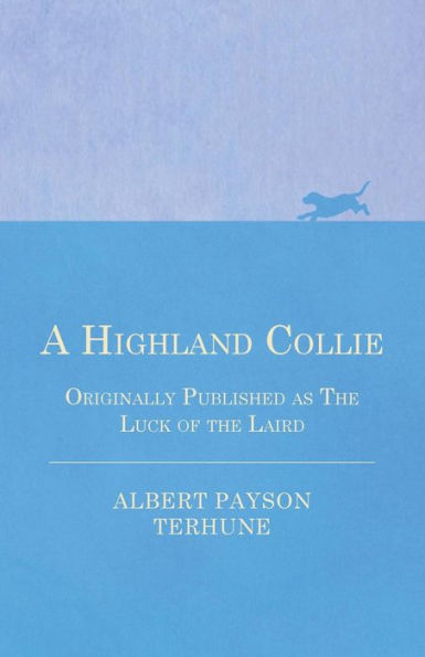 A Highland Collie - Originally Published as the Luck of Laird