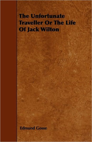 the Unfortunate Traveller or Life of Jack Wilton