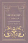 Sardanapalus - A Tragedy