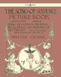 The Song of Sixpence Picture Book - Containing Sing a Song of Sixpence, Princess Belle Etoile, an Alphabet of Old Friends - Illustrated by Walter Crane