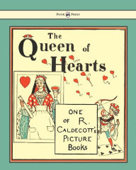 Title: The Queen of Hearts - Illustrated by Randolph Caldecott, Author: Randolph Caldecott
