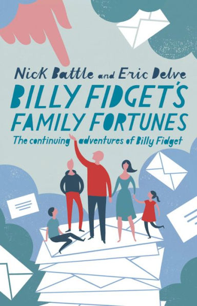 Billy Fidget's Family Fortunes: The continuing adventures of Billy Fidget