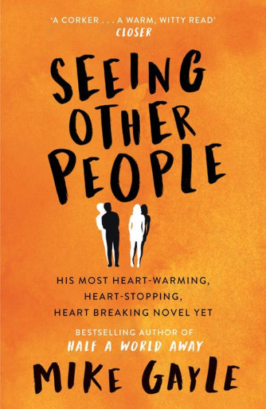 Seeing Other People: A heartwarming novel from the bestselling author of ALL THE LONELY PEOPLE