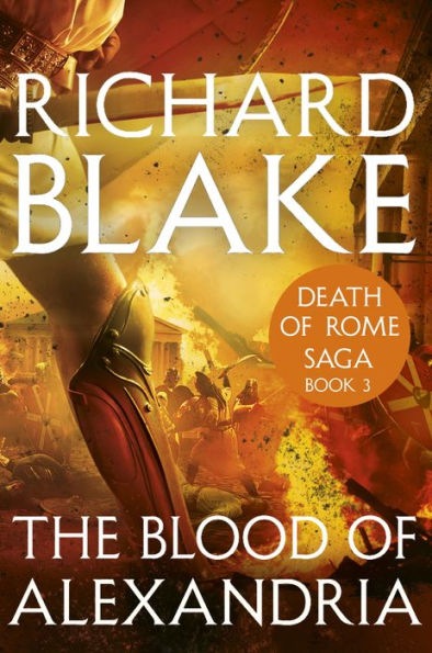 The Blood of Alexandria (Death of Rome Saga Book Three)