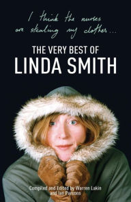 Title: I Think the Nurses are Stealing My Clothes: The Very Best of Linda Smith, Author: Edited By Warren Lakin
