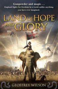 Title: Land of Hope and Glory, Author: Geoffrey Wilson