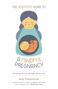 Finding Calm for the Expectant Mom: Tools for Reducing Stress, Anxiety, and Mood  Swings During Your Pregnancy by Alice D. Domar, Sheila Curry Oakes,  Paperback