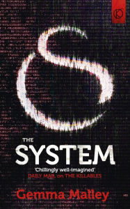 Title: The System (The Killables Book Three), Author: Gemma Malley