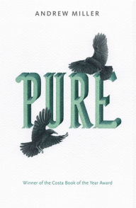 Title: Pure, Author: Andrew Miller