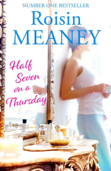 Half Seven on a Thursday: A warm and captivating page-turner about love, friendship and new beginnings