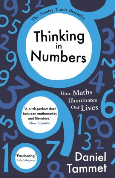 Thinking Numbers: How Maths Illuminates Our Lives