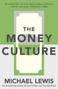 Title: The Money Culture, Author: Michael Lewis