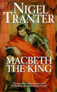 Title: Macbeth the King, Author: Nigel Tranter