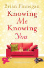 Knowing Me, Knowing You: A funny, touching rom com to everyone's favourite soundtrack