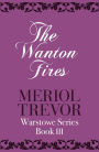 The Wanton Fires: Warstowe Saga Book Three