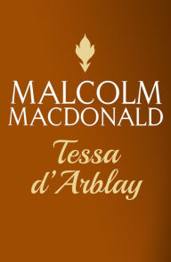 Title: Tessa d'Arblay, Author: Malcolm Macdonald