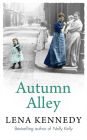 Autumn Alley: Enter a world of gas lights and horse-drawn buses, gin-soaked night clubs and fluttering lace curtains . . .