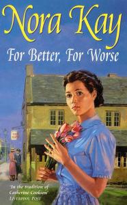 Title: For Better, For Worse, Author: Nora Kay