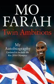 Title: Twin Ambitions: My Autobiography, Author: Mo Farah