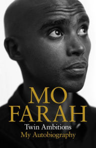 Title: Twin Ambitions: My Autobiography, Author: Mo Farah