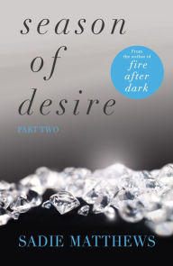 Title: A Lesson of Intensity: Season of Desire Part 2, Author: Sadie Matthews