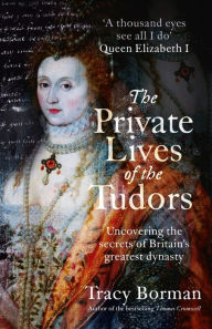 Downloading textbooks for free The Private Lives of the Tudors by Tracy Borman 9781444782899 