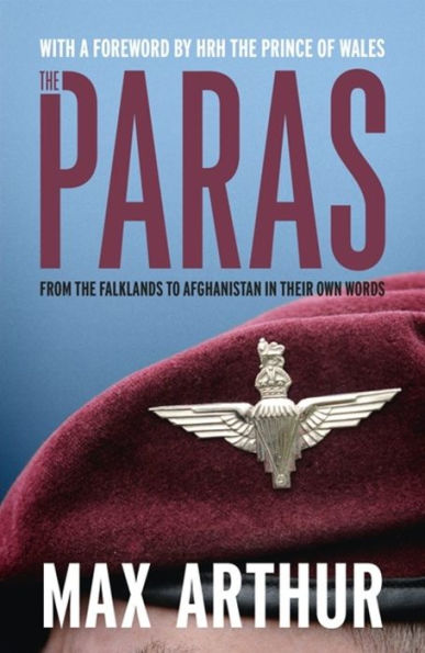 the Paras: From Falklands to Afghanistan their Own Words