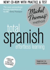 Title: Total Spanish: Revised (Learn Spanish with the Michel Thomas Method), Author: Michel Thomas