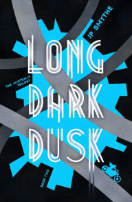 Title: Long Dark Dusk: Australia Book 2, Author: James P. Smythe