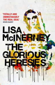 Download free kindle books online The Glorious Heresies by Lisa McInerney in English